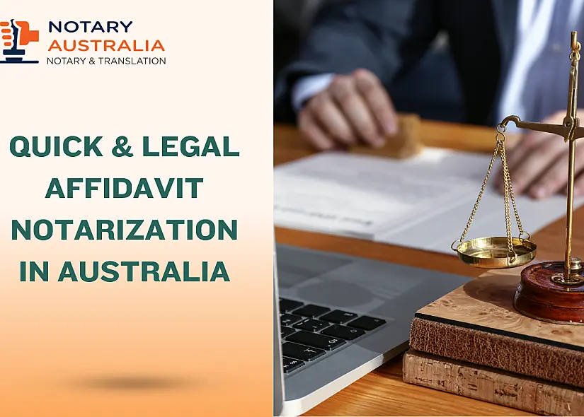 Quick & Legal Affidavit Notarization in Australia – Same Day, Online & Mobile