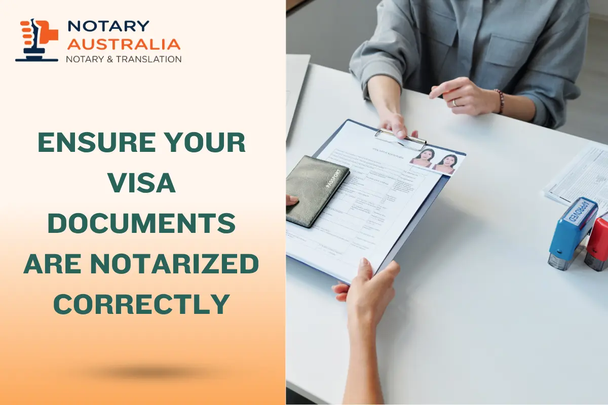 Ensure Your Visa Documents Are Notarized Correctly