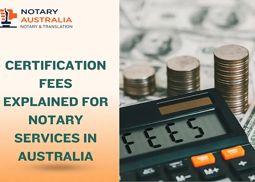 Certification Fees Explained for Notary Services in Australia