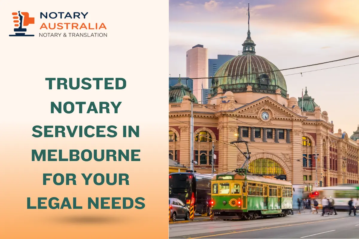 Trusted Notary Services in Melbourne for Your Legal Needs