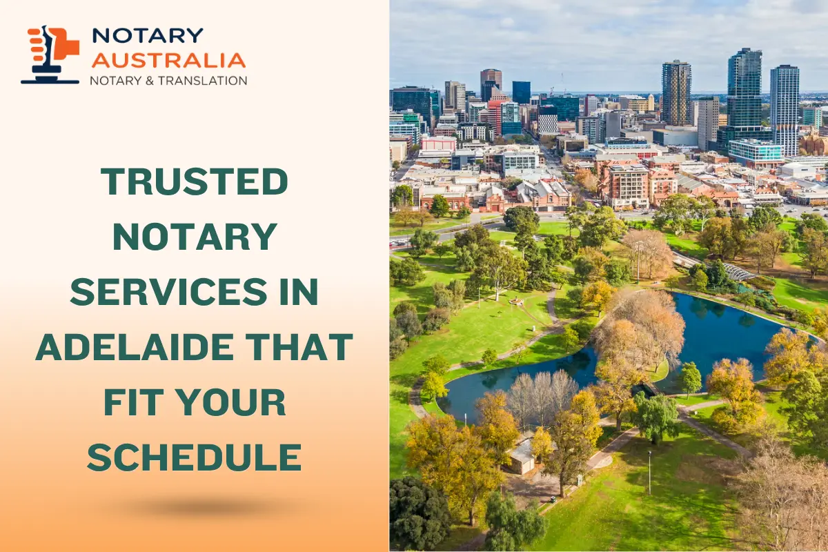 Trusted Notary Services in Adelaide That Fit Your Schedule