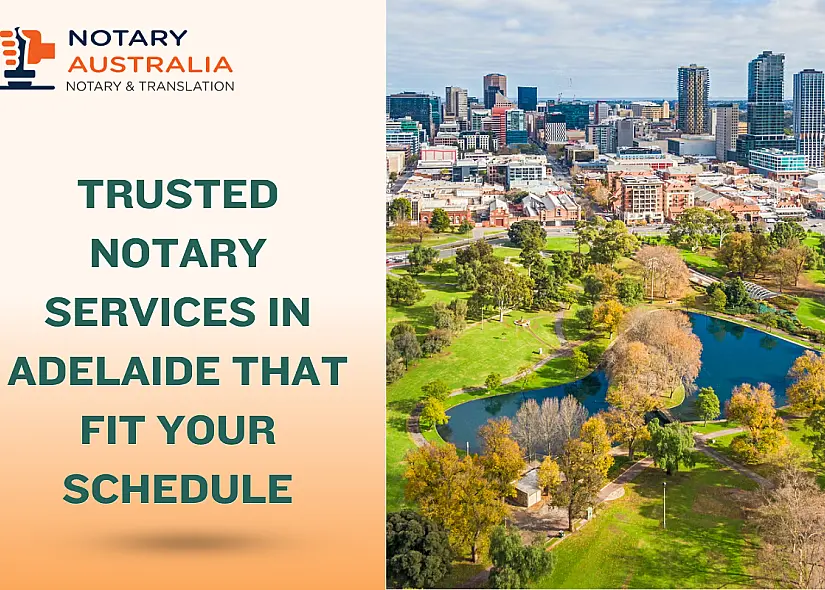 Trusted Notary Services in Adelaide That Fit Your Schedule