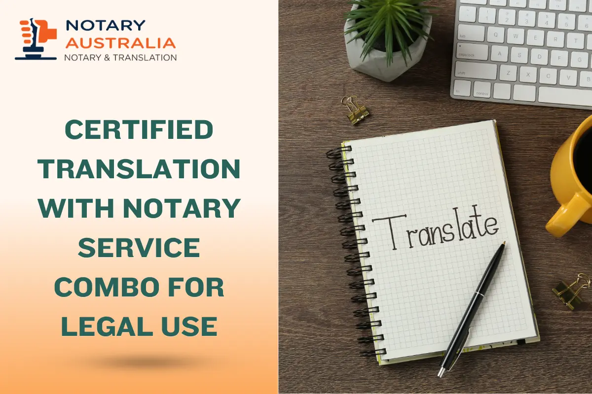 Certified Translation with Notary Service Combo for Legal Use