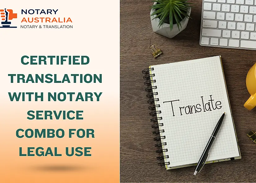 Certified Translation with Notary Service Combo for Legal Use