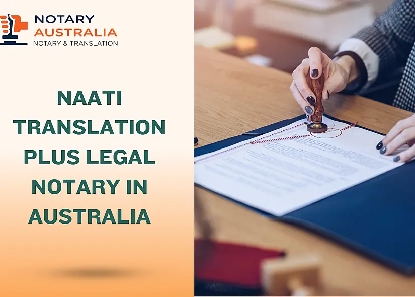 NAATI Translation Plus Notary – The Smart Legal Combo You Need