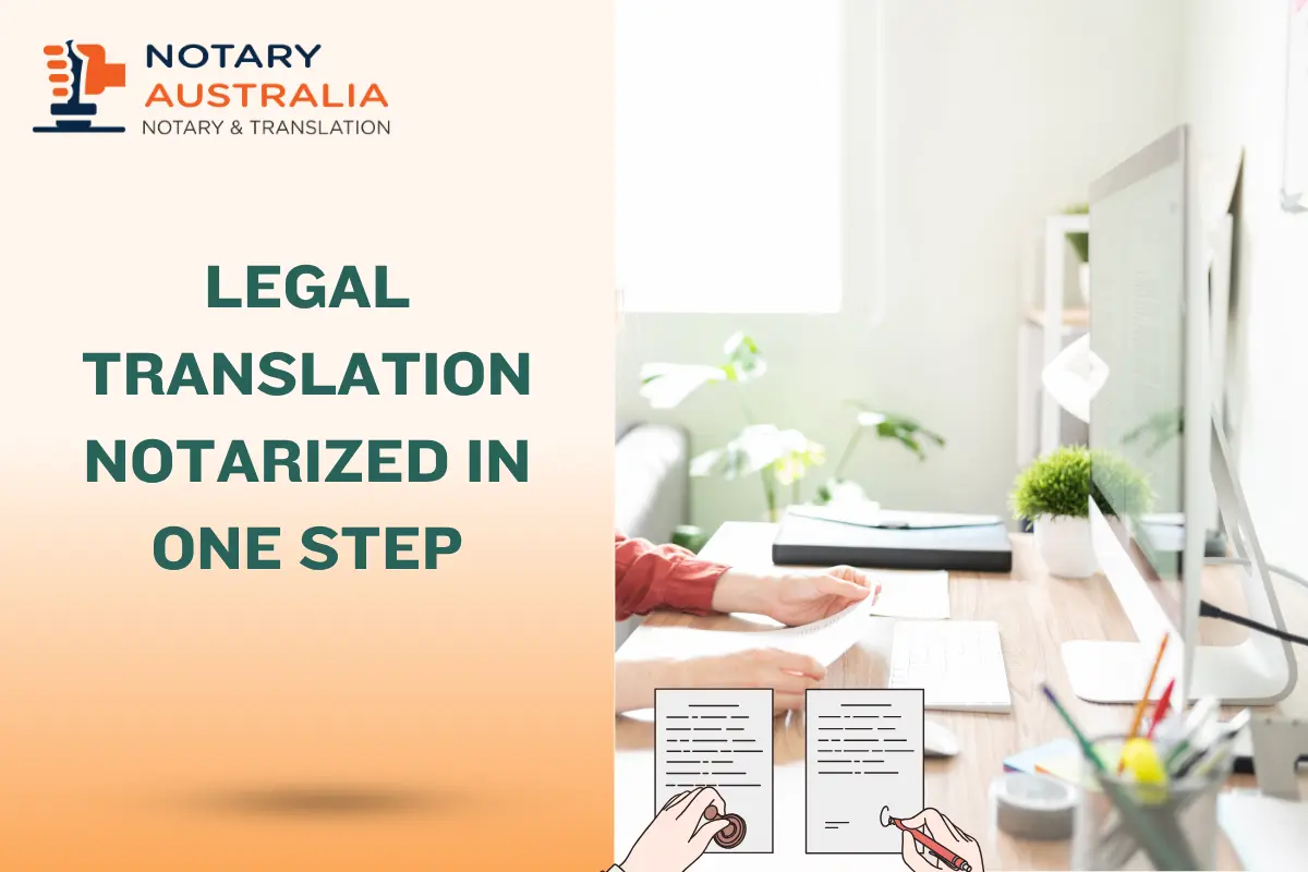 Legal Translation Notarized in One Step: Fast, Legal, and Accurate