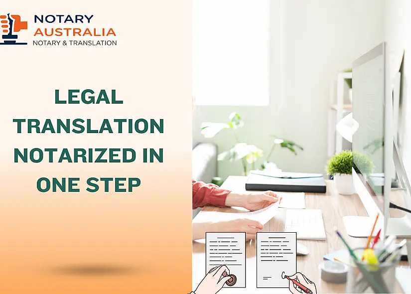 Legal Translation Notarized in One Step: Fast, Legal, and Accurate