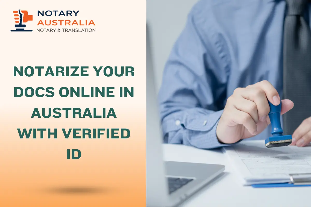 Notarize Your Docs Online in Australia with Verified ID