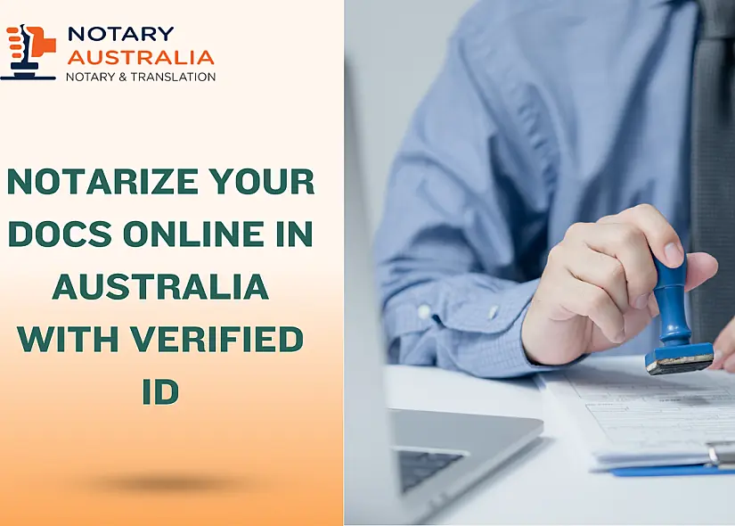 Notarize Your Docs Online in Australia with Verified ID