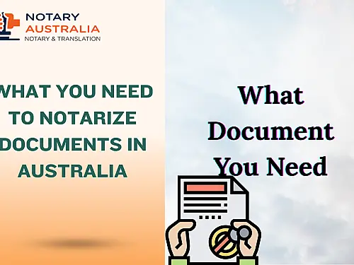 What You Need to Notarize Documents in Australia: Complete Guide