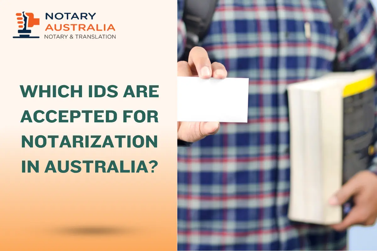Which IDs Are Accepted for Notarization in Australia?