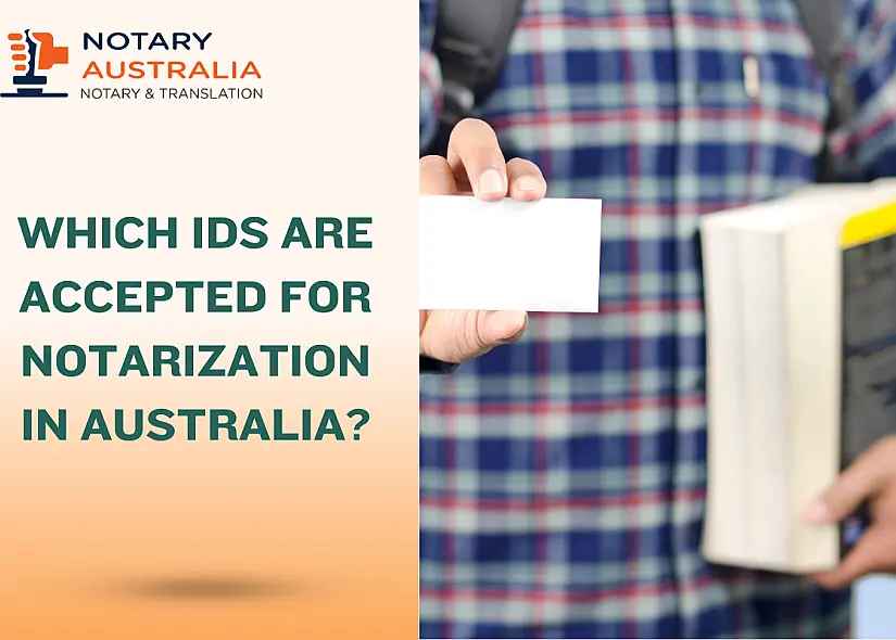 Which IDs Are Accepted for Notarization in Australia?