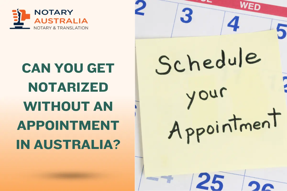 Can You Get Notarized Without an Appointment in Australia?
