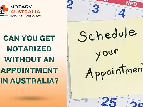Can You Get Something Notarised Without an Appointment?