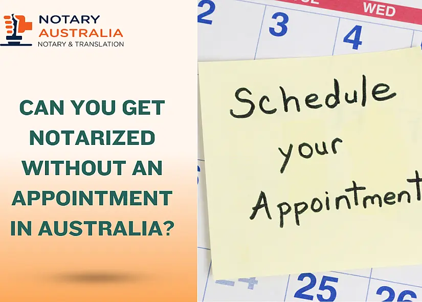 Can You Get Notarized Without an Appointment in Australia?
