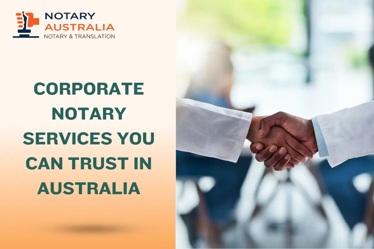 Corporate Notary Services You Can Trust in Australia