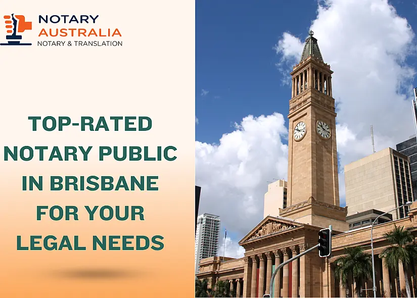 Top-Rated Notary Public in Brisbane for Your Legal Needs