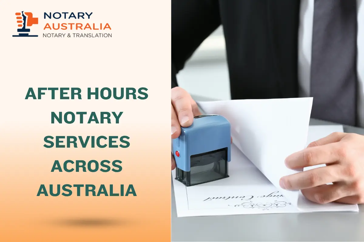After Hours Notary Services Across Australia You Can Count On