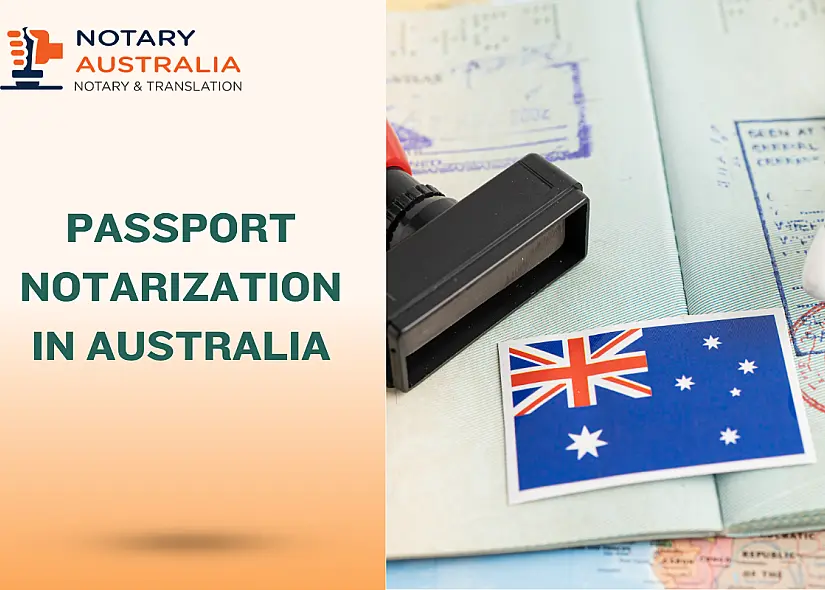 Passport Notarization in Australia: Your 2025 Legal Guide