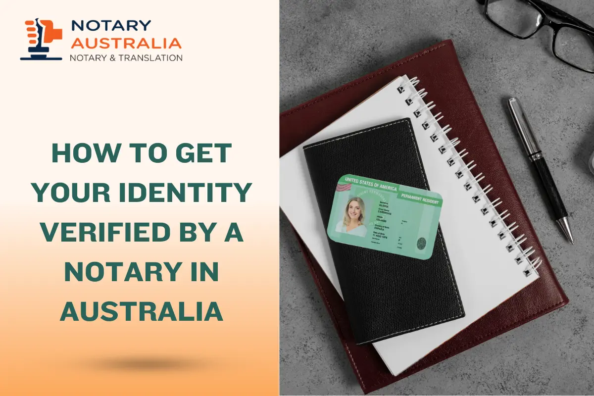 How to Get Your Identity Verified by a Notary in Australia