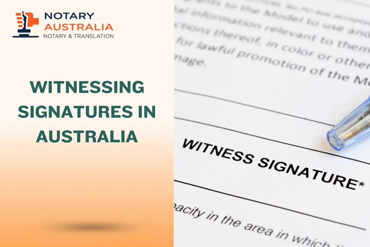 Witnessing Signatures in Australia: Why a Notary Public Matters