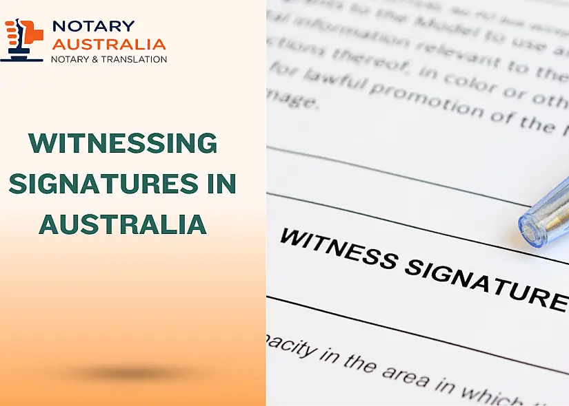 Witnessing Signatures in Australia: Why a Notary Public Matters