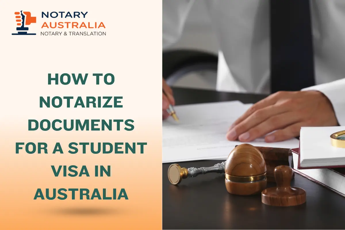 How to Notarize Documents for a Student Visa in Australia
