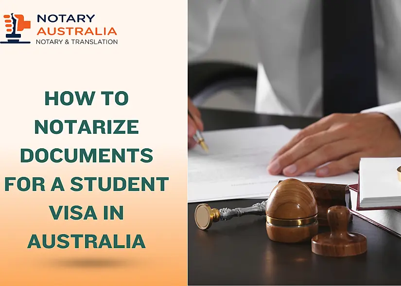How to Notarize Documents for a Student Visa in Australia
