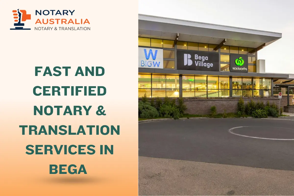 Fast and Certified Notary & Translation Services in Bega NSW