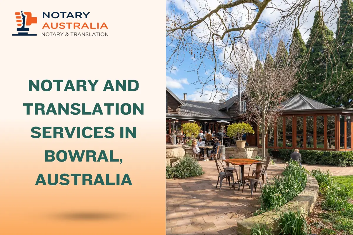 Trusted Notary and Translation Services in Bowral, Australia You Can Rely On
