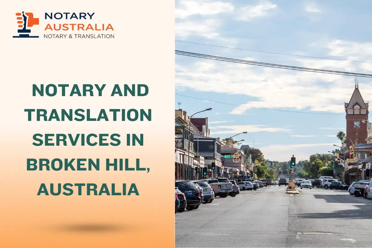 Trusted Notary and Translation Services in Broken Hill, Australia