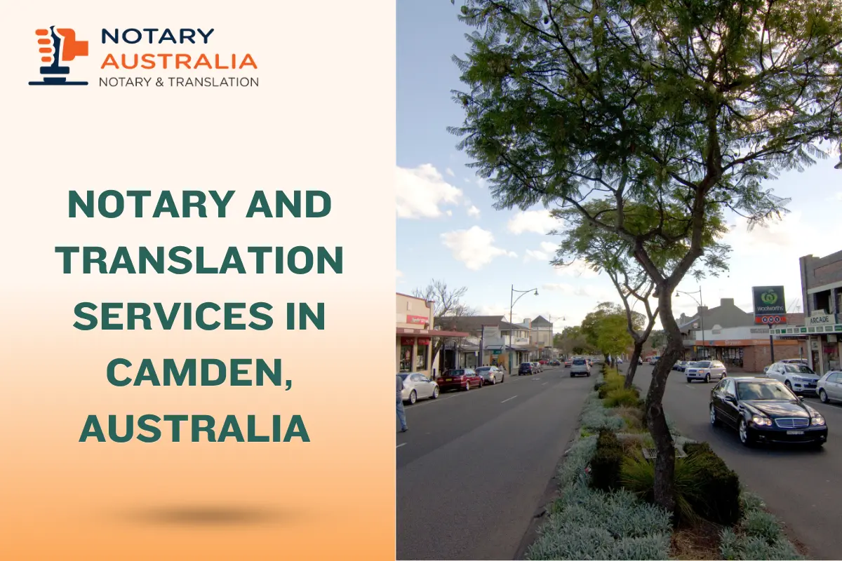 Certified Notary and Translation Services in Camden, Australia You Can Trust