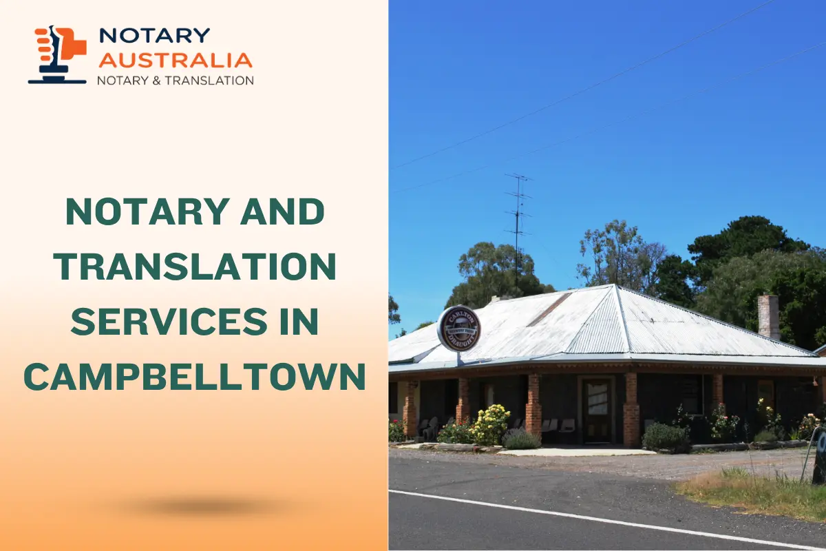 Notary and Translation Services in Campbelltown for Legal and Official Use