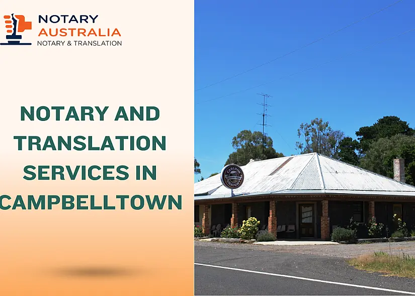 Notary and Translation Services in Campbelltown for Legal and Official Use