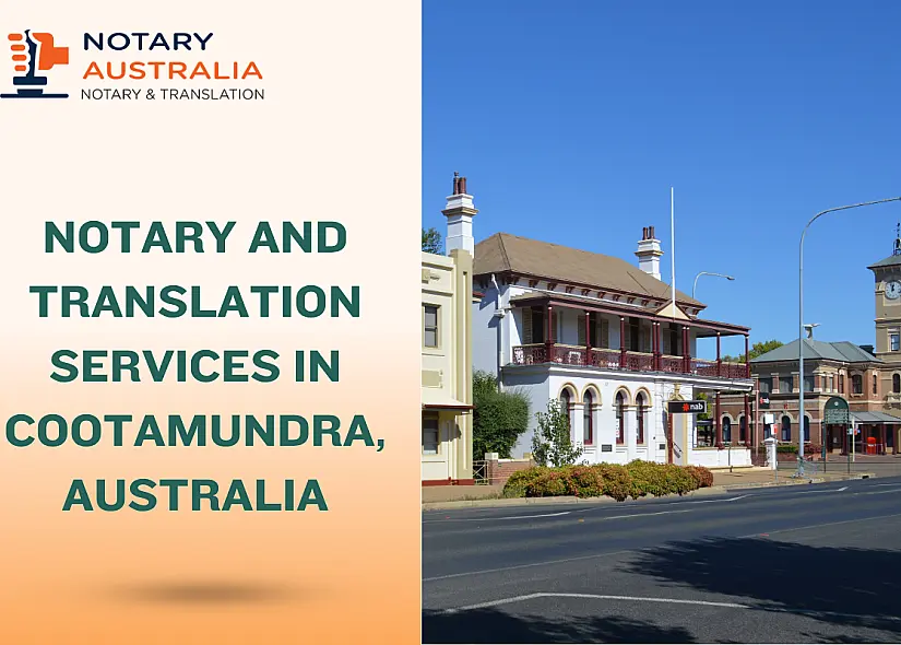 Reliable Notary and Translation Services in Cootamundra Australia