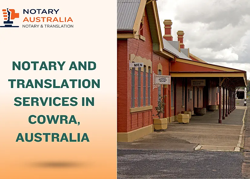 Top Notary and Translation Services in Cowra Australia – Fast & Certified