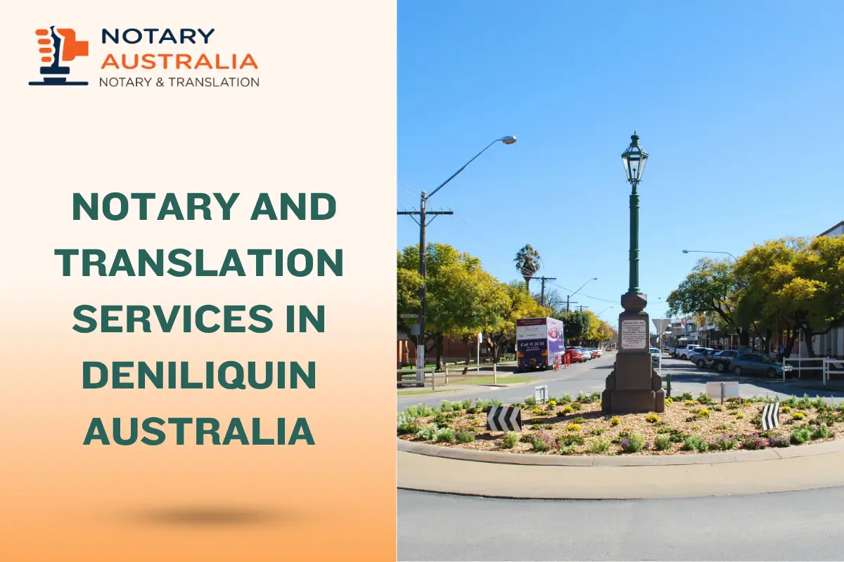 Fast & Certified Notary and Translation Services in Deniliquin Australia
