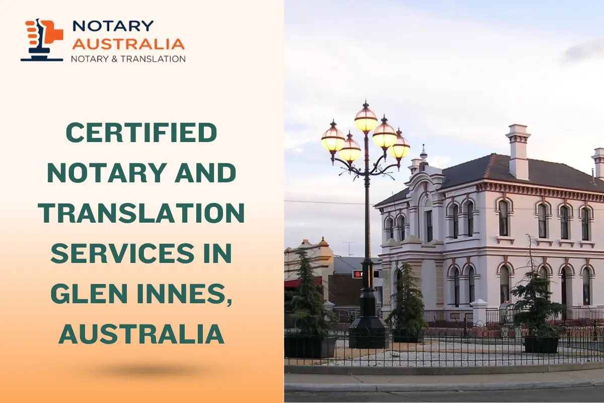 Certified Notary and Translation Services in Glen Innes Australia