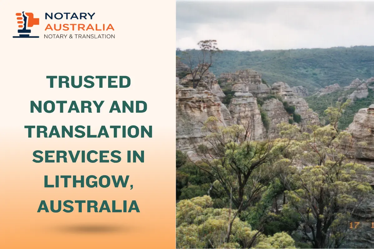 Trusted Notary and Translation Services in Lithgow Australia
