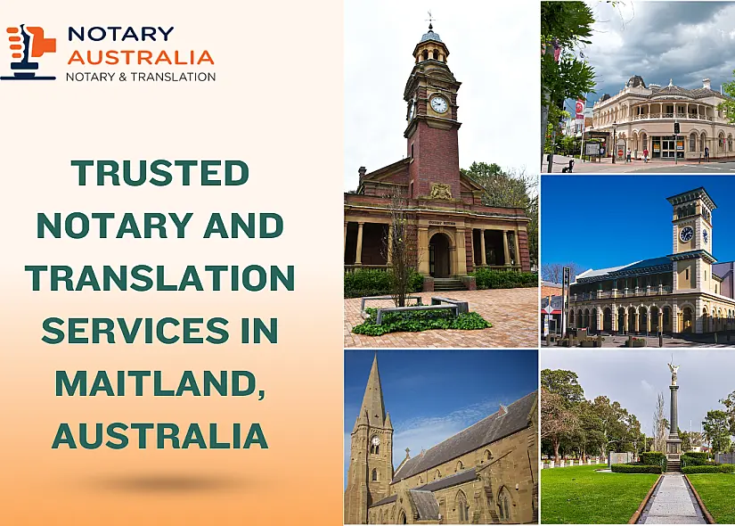 Trusted Notary and Translation Services in Maitland Australia
