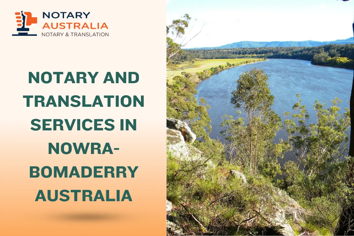 Trusted Notary and Translation Services in Nowra-Bomaderry Australia