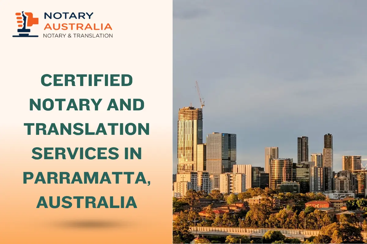 Certified Notary and Translation Services in Parramatta Australia