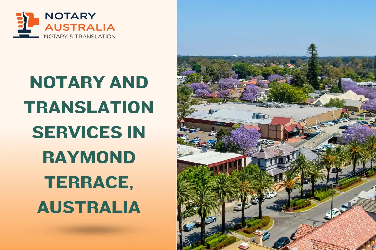 Notary and Translation Services in Raymond Terrace: Your Complete Guide