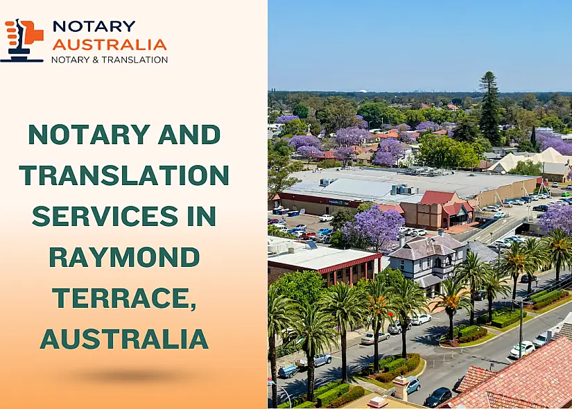 Notary and Translation Services in Raymond Terrace: Your Complete Guide