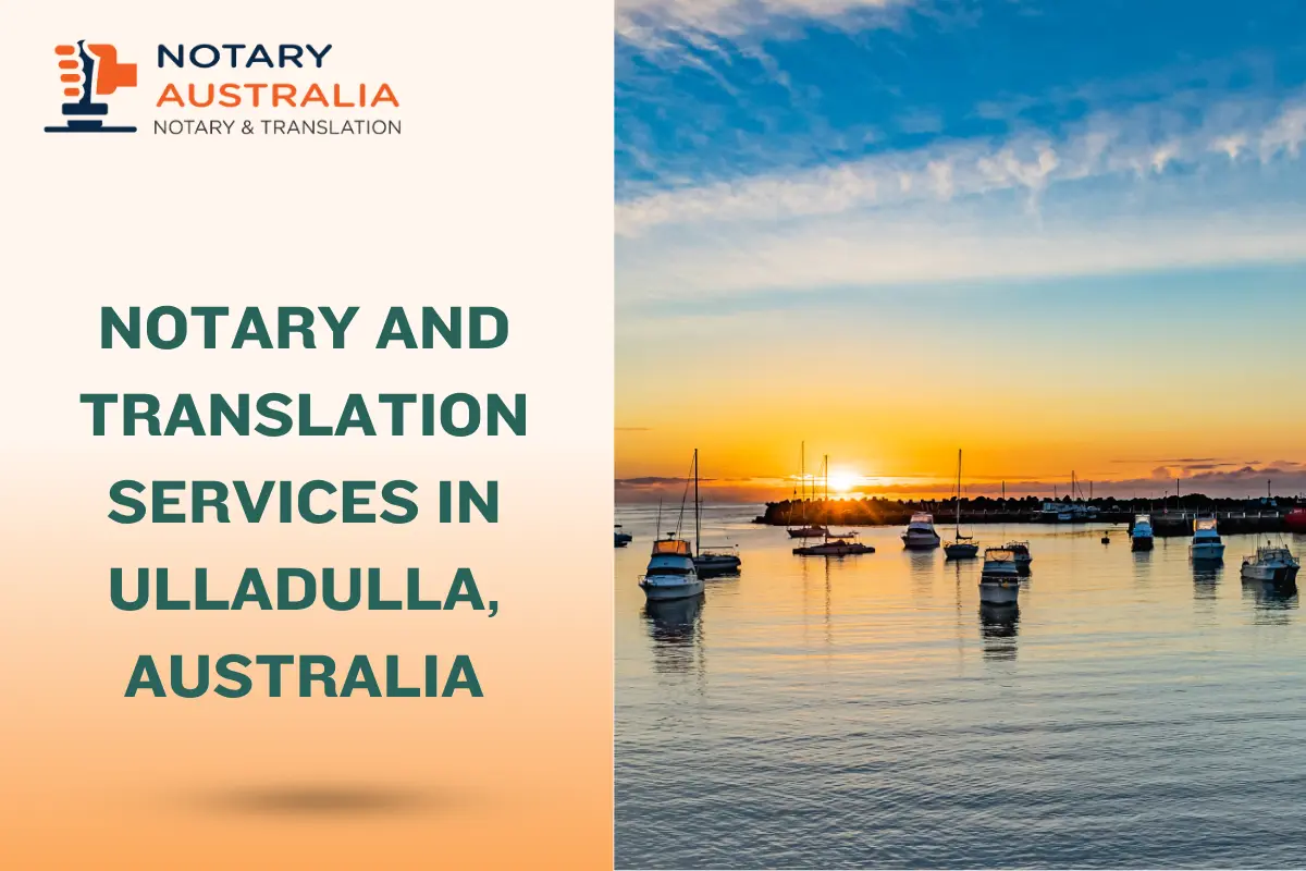 Notary and Translation Services in Ulladulla, Australia: Trusted Professionals