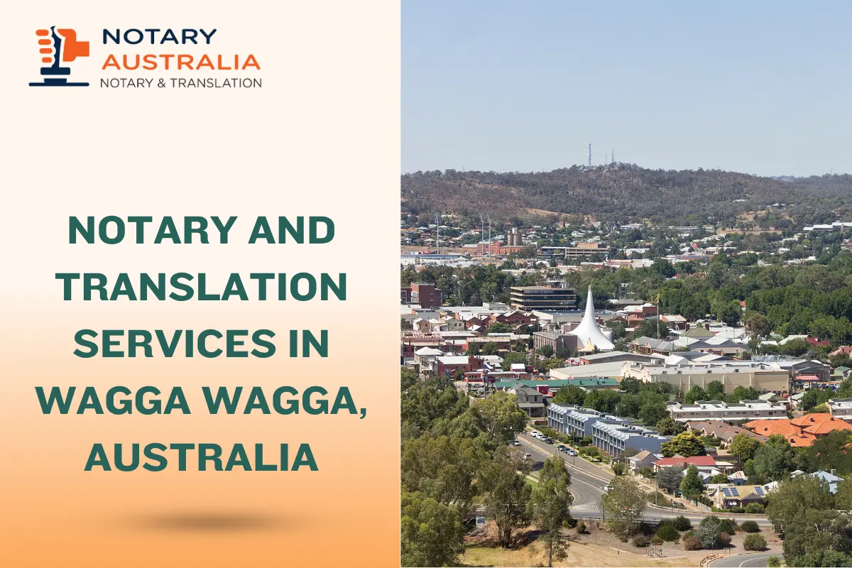 Notary and Translation Services in Wagga Wagga, Australia: Reliable & Certified