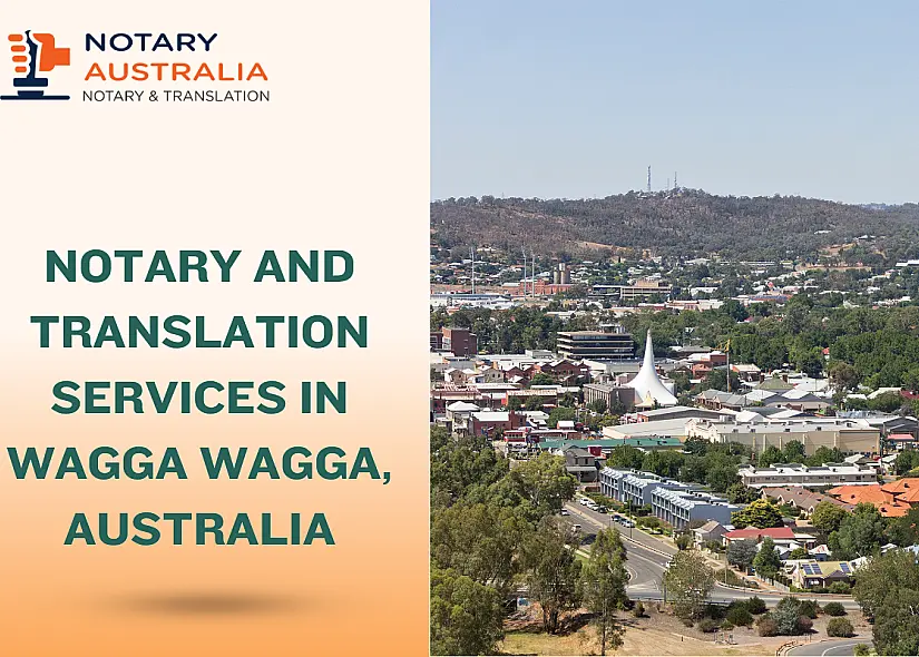 Notary and Translation Services in Wagga Wagga, Australia: Reliable & Certified
