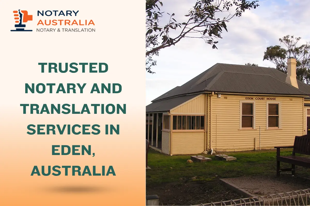 Trusted Notary and Translation Services in Eden, Australia