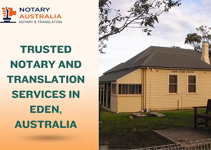 Trusted Notary and Translation Services in Eden, Australia
