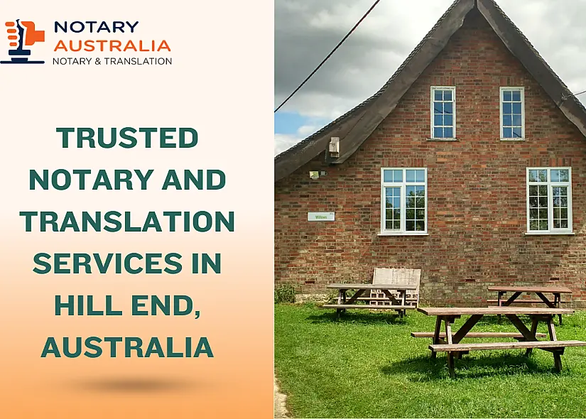 Trusted Notary and Translation Services in Hill End, Australia